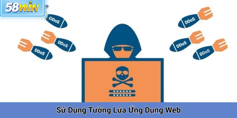 Sử Dụng Tường Lửa Ứng Dụng Web
