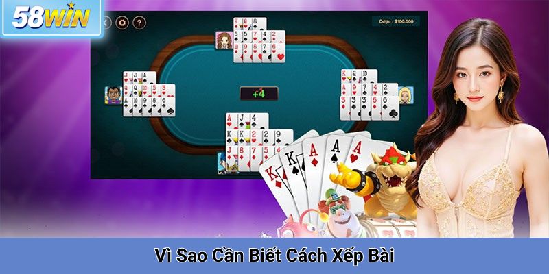 Vì Sao Cần Biết Cách Xếp Bài Mậu Binh